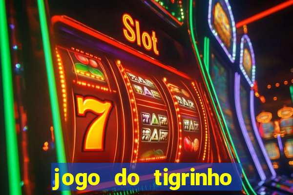 jogo do tigrinho com deposito de 5 reais